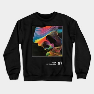 All Neon Like - Minimal Style Graphic Design Crewneck Sweatshirt